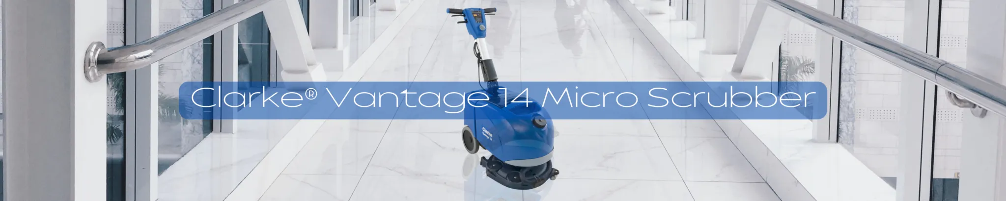 Clarke®-Vantage-14-Micro-Scrubber-Banner-2048x410